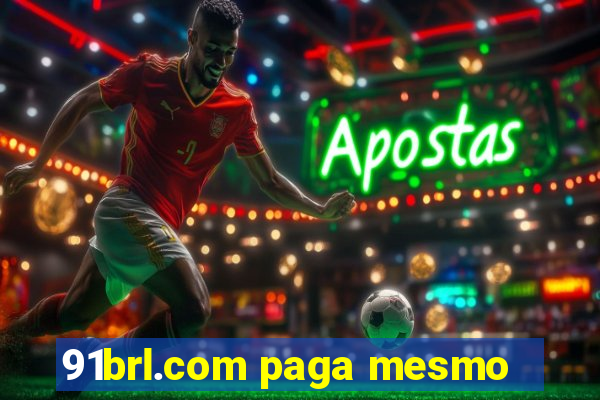 91brl.com paga mesmo